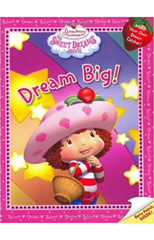 Dream Big!: The Sweet Dreams Movie (Strawberry Shortcake)  - Paperback